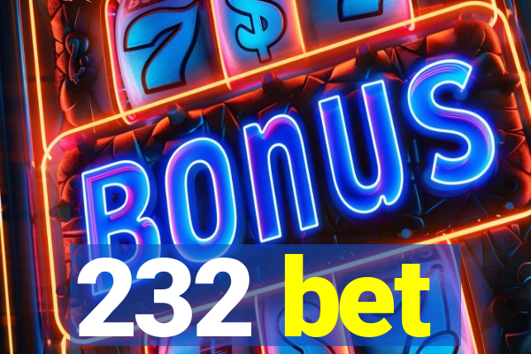 232 bet